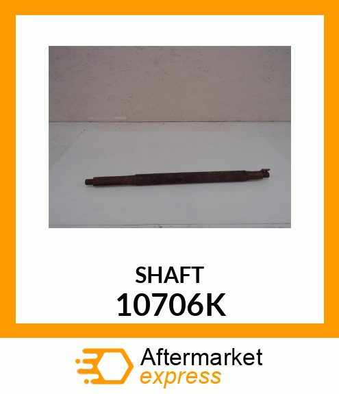 SHAFT 10706K