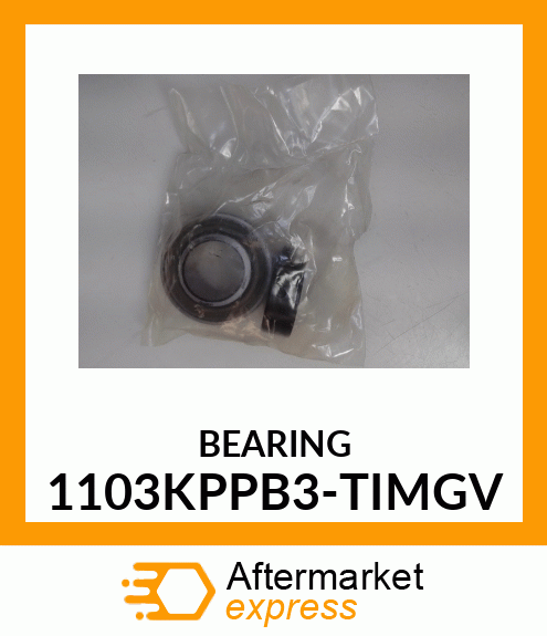 BEARING 1103KPPB3-TIMGV