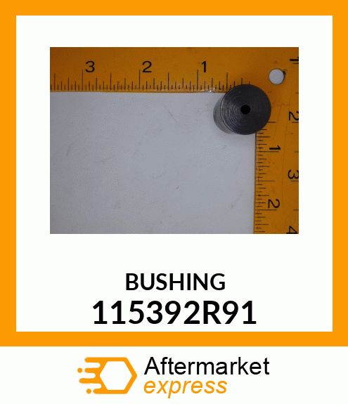 BUSHING 115392R91