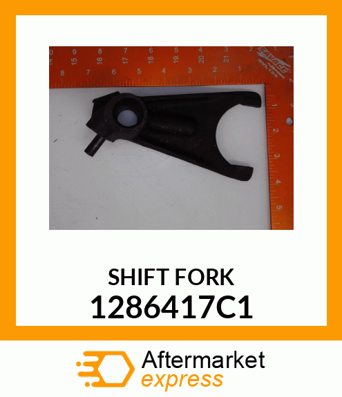 SHIFT FORK 1286417C1