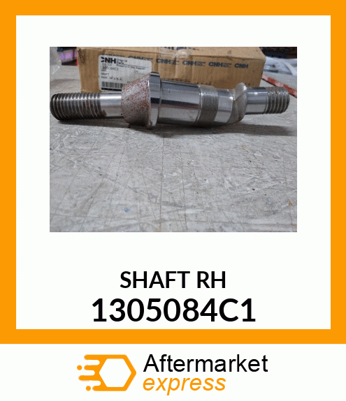 SHAFT RH 1305084C1