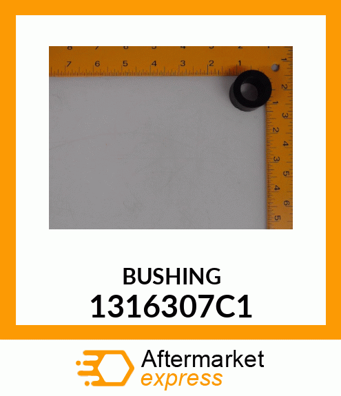 BUSHING 1316307C1