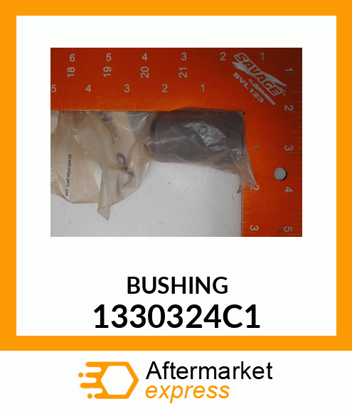 BUSHING 1330324C1