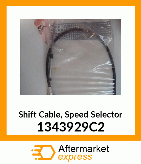 Spare part 1343929C2 + Shift Cable, Speed Selector