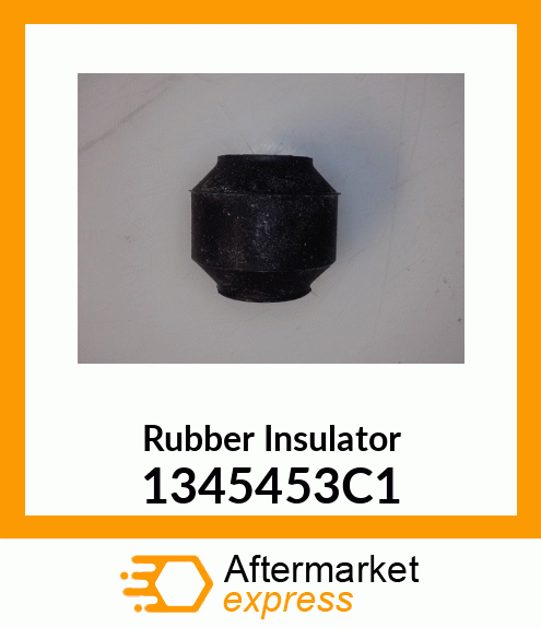 Spare part 1345453C1 + Rubber Insulator