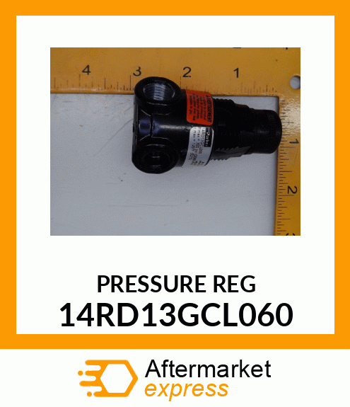 PRESSURE REG 14RD13GCL060