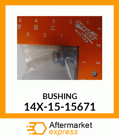 BUSHING 14X-15-15671