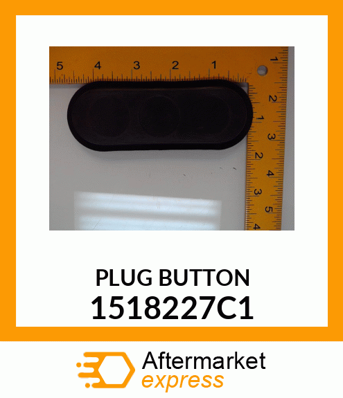 PLUG BUTTON 1518227C1