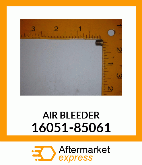 AIR BLEEDER 16051-85061