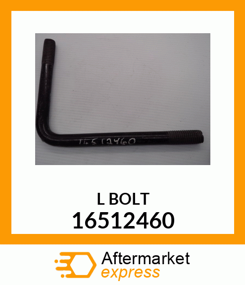 L BOLT 16512460