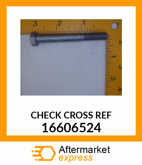 CHECK CROSS REF 16606524