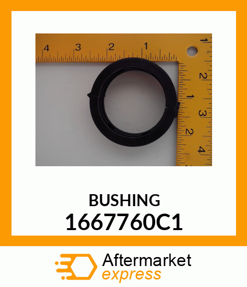 BUSHING 1667760C1