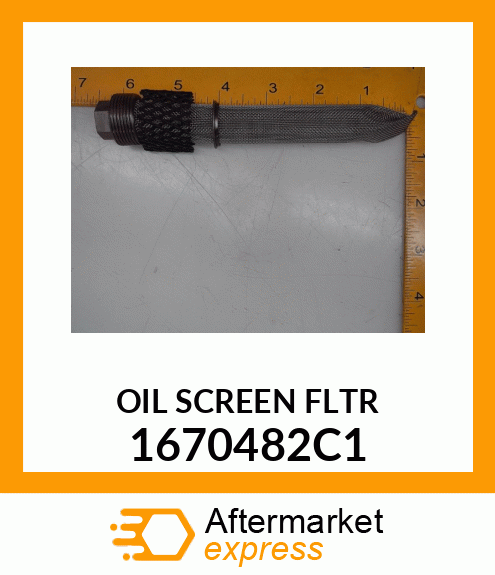 OIL SCREEN FLTR 1670482C1