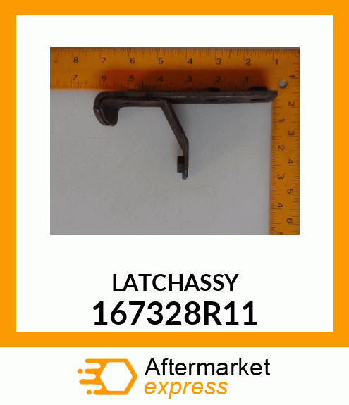 LATCHASSY 167328R11