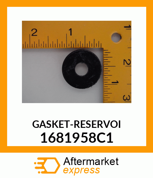 GASKET-RESERVOI 1681958C1