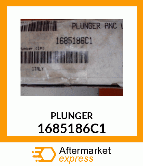 PLUNGER 1685186C1