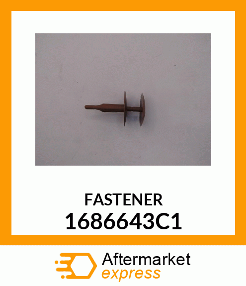 FASTENER 1686643C1