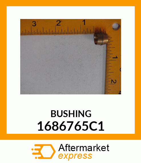 BUSHING 1686765C1