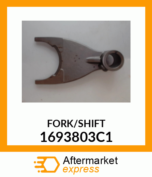 FORK/SHIFT 1693803C1