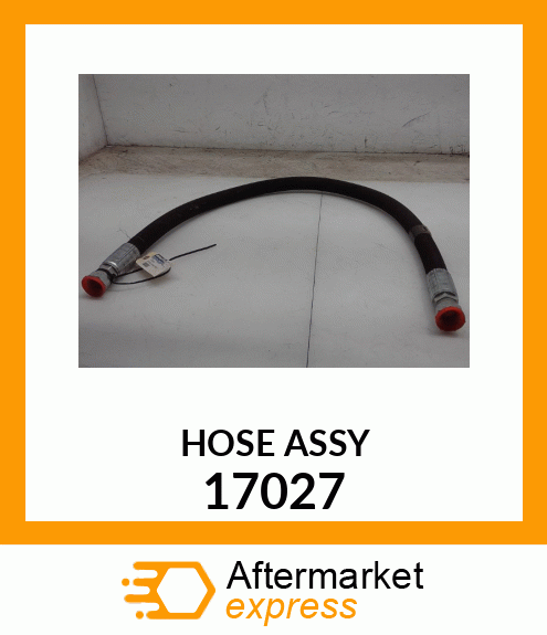 HOSE ASSY 17027