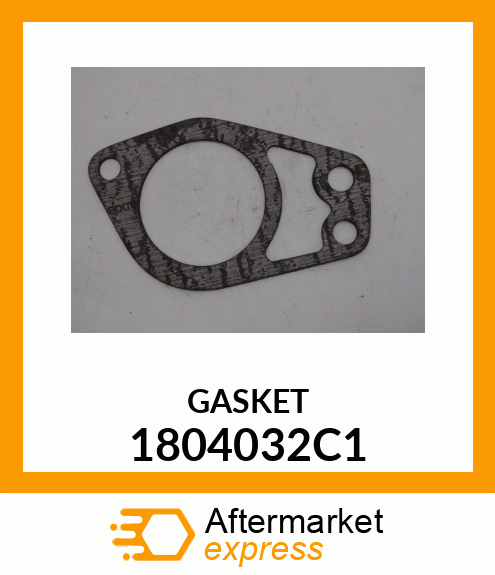 GASKET 1804032C1