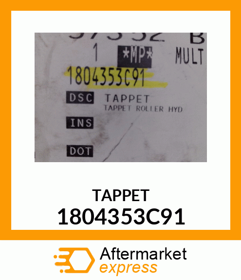 TAPPET 1804353C91