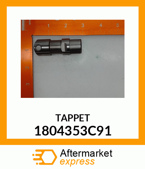 TAPPET 1804353C91