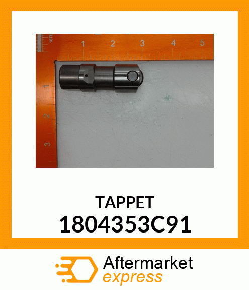 TAPPET 1804353C91