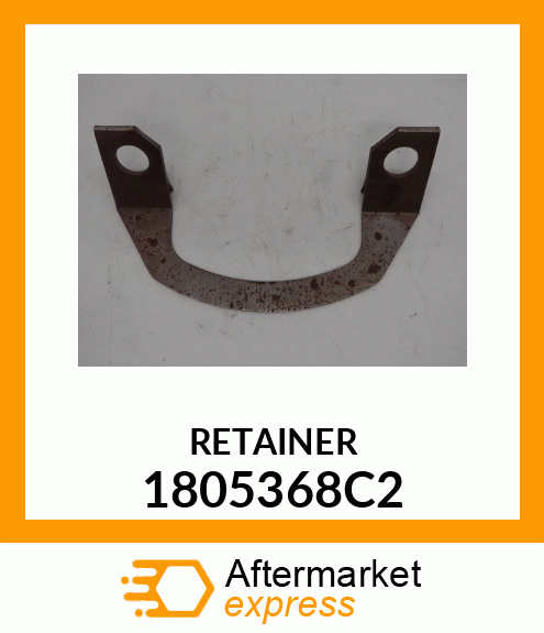 RETAINER 1805368C2