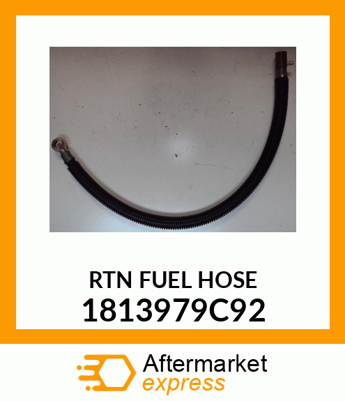 RTN FUEL HOSE 1813979C92