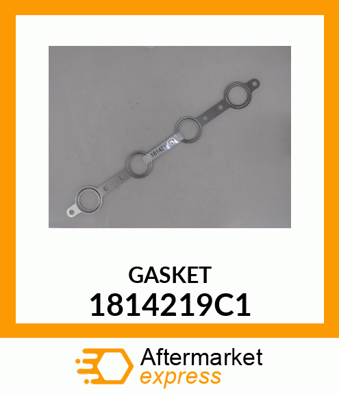 GASKET 1814219C1