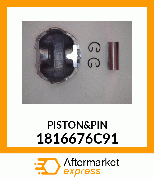 PISTON&PIN 1816676C91