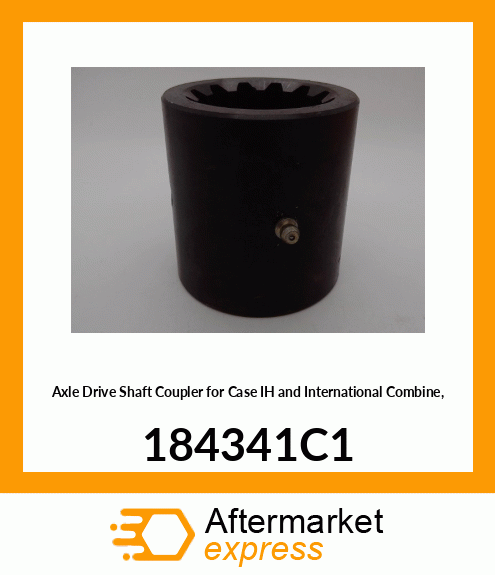 Axle Drive Shaft Coupler for IH and International Combine, 184341C1 184341C1