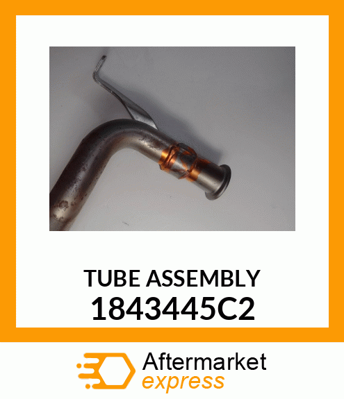 TUBE ASSEMBLY 1843445C2