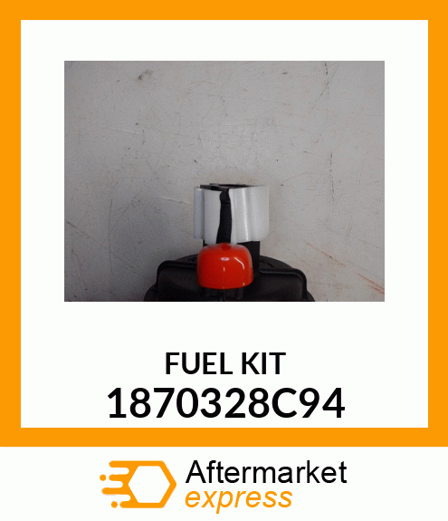 FUEL KIT 1870328C94