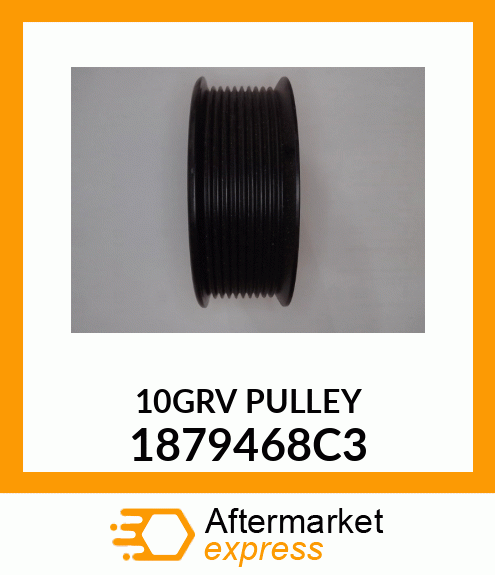 10GRV PULLEY 1879468C3