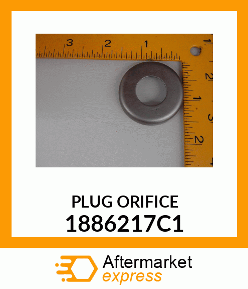 PLUG ORIFICE 1886217C1