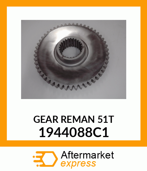 GEAR REMAN 51T 1944088C1