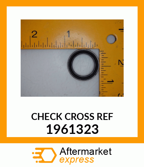 CHECK CROSS REF 1961323