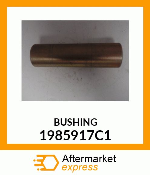 BUSHING 1985917C1