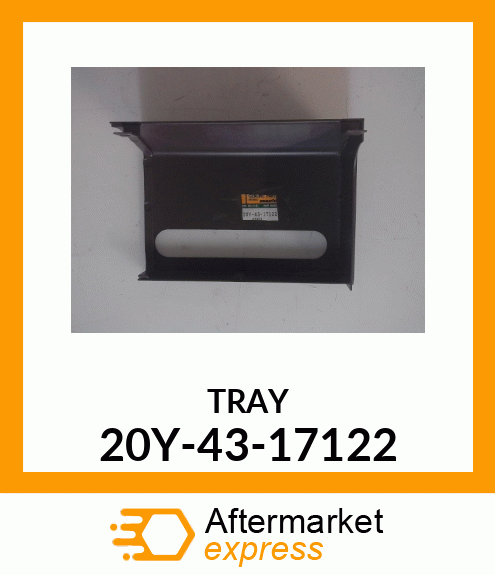 TRAY 20Y-43-17122