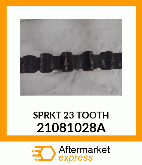 SPRKT 23 TOOTH 21081028A