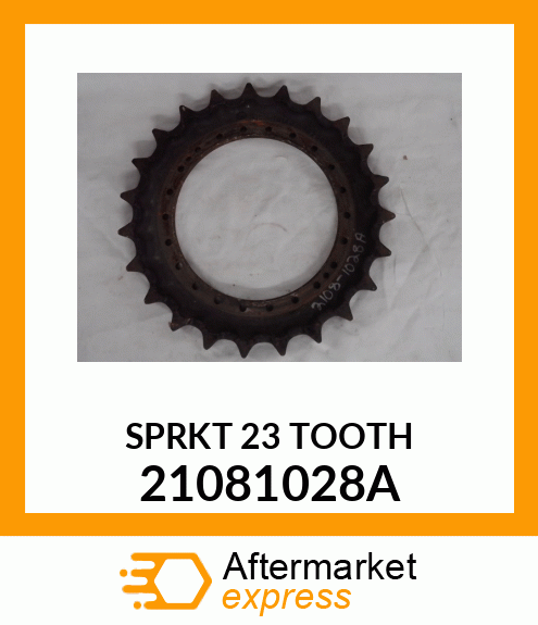 SPRKT 23 TOOTH 21081028A