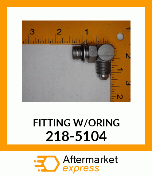 FITTING W/ORING 218-5104