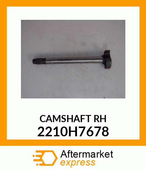 CAMSHAFT RH 2210H7678