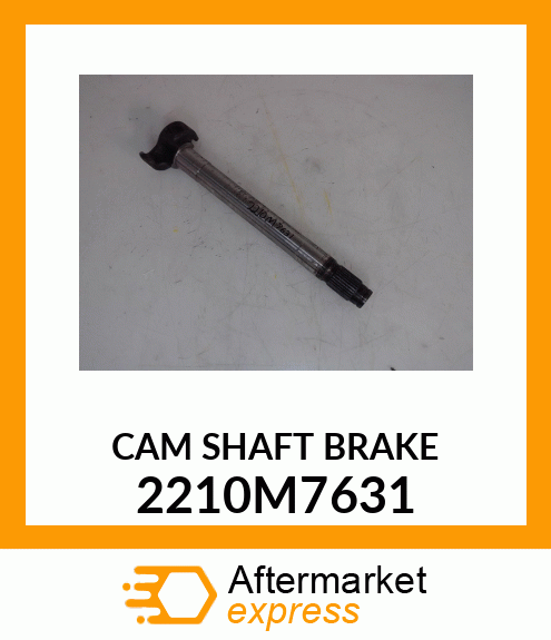 CAM SHAFT BRAKE 2210M7631