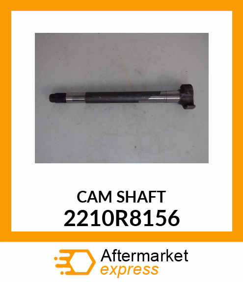 CAM SHAFT 2210R8156