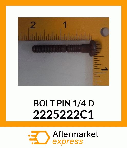 BOLT PIN 1/4 D 2225222C1