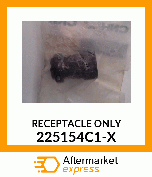 RECEPTACLE ONLY 225154C1-X