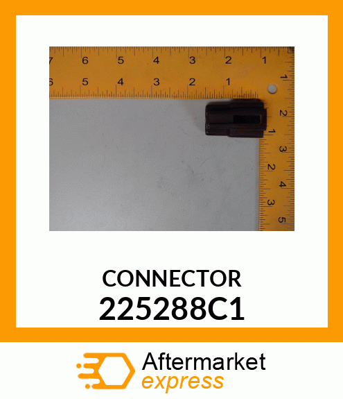 CONNECTOR 225288C1